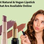 Top 3 Best Natural & Vegan Lipstick Brands That Are Available Online